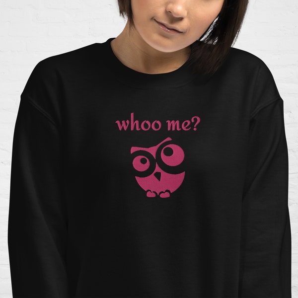 Embroidered Owl Sweatshirt - ‘Whoo Me?’ Cozy Unisex Pullover, Handcrafted Design for Owl Enthusiasts & Everyday Style