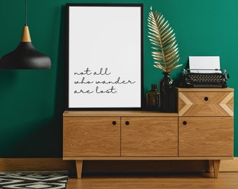 Not All Who Wander Are Lost, Physical Poster, Quote Art, Unframed, Minimalist & Modern, Multiple Sizes