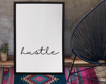 Hustle Poster, Motivational Poster, Entrepreneur Art, Mindset Wall Art, Modern Office Art, Black White, Physical Poster, MULTIPLE SIZES
