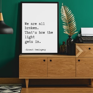 Cytat Ernesta Hemingwaya, plakat Growth Mindset, wszyscy jesteśmy zepsuci, sztuka ścienna dotycząca zdrowia psychicznego, inspirujący cytat, wiele rozmiarów