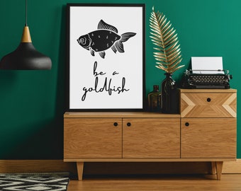 Be A Goldfish Poster, Goldfish Quote, Modern Quote Poster, Minimalist Office Art, Inspirational Poster, Classroom Poster, Multiple Sizes