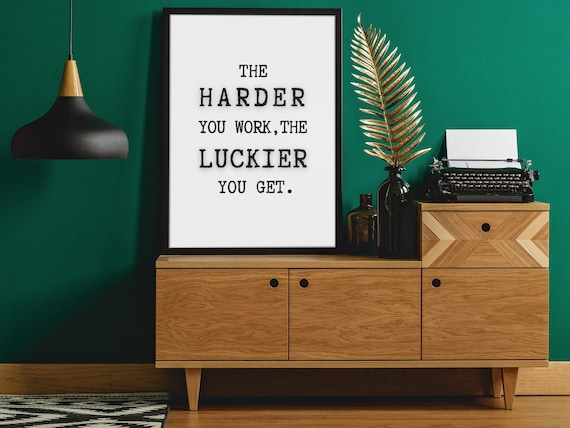 The Harder You Work The Luckier You Get, Success Quote, Classroom Poster, Athlete Poster, Locker Room, Quote About Working, MULTIPLE SIZES