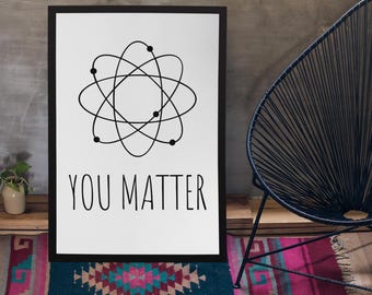 You Matter Science Poster, Classroom Poster, Science Class, Science Students, MULTIPLE SIZES