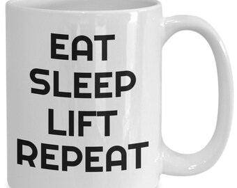 Weight Lifting Gifts Coffee Mug Mugs Eat Sleep Lift Repeat Gift Ideas For Weight Training Personal Trainer Men Women Fitness