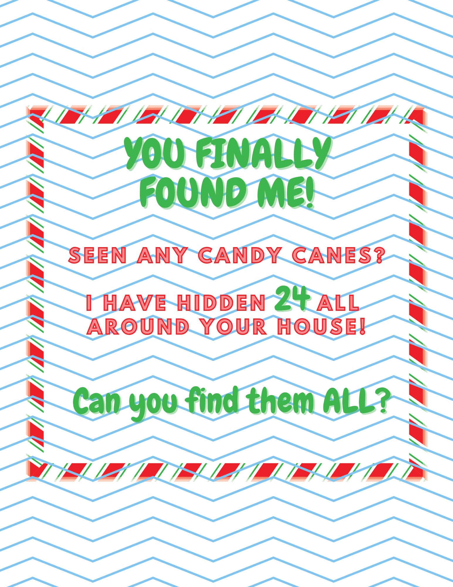 you found me! i have hidden 24 candy canes (printable / editable