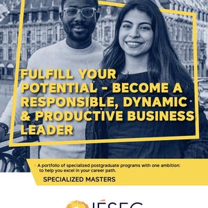 May include: Image features two smiling individuals in front of a building. Text overlay reads: "FULFILL YOUR POTENTIAL - BECOME A RESPONSIBLE, DYNAMIC & PRODUCTIVE BUSINESS LEADER." Below, it states "SPECIALIZED MASTERS" and the IESEG School of Management logo.