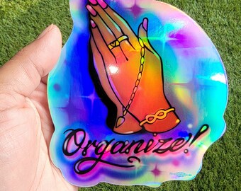 Organize, vinyl decal, holographic, psychedelic,  sparkle, solidarity,  labor unions.