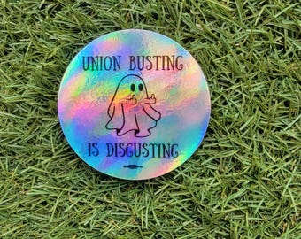 Union busting is disgusting ghost vinyl decal holographic