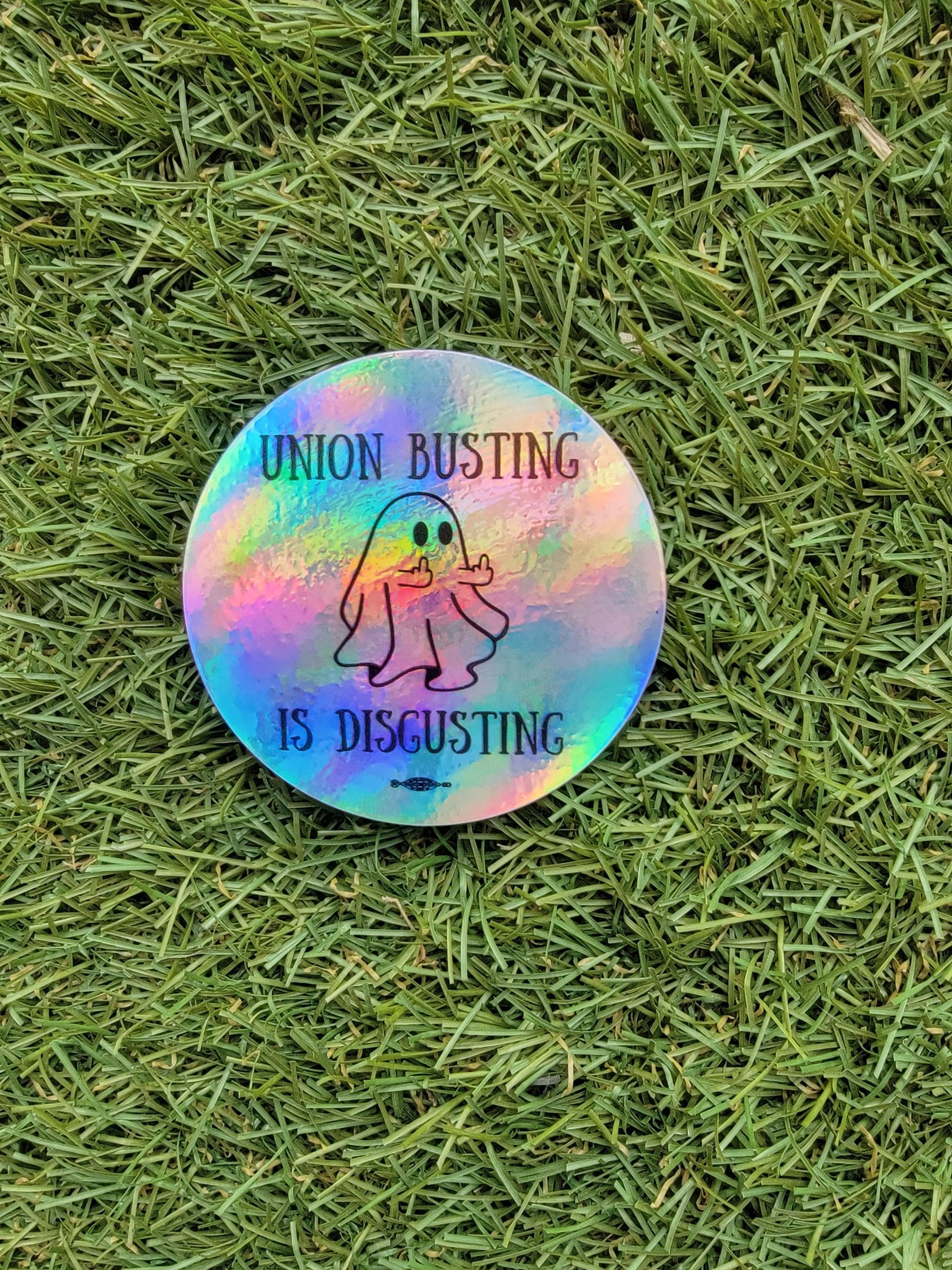 Union Busting is Disgusting Ghost Vinyl Decal Holographic - Etsy