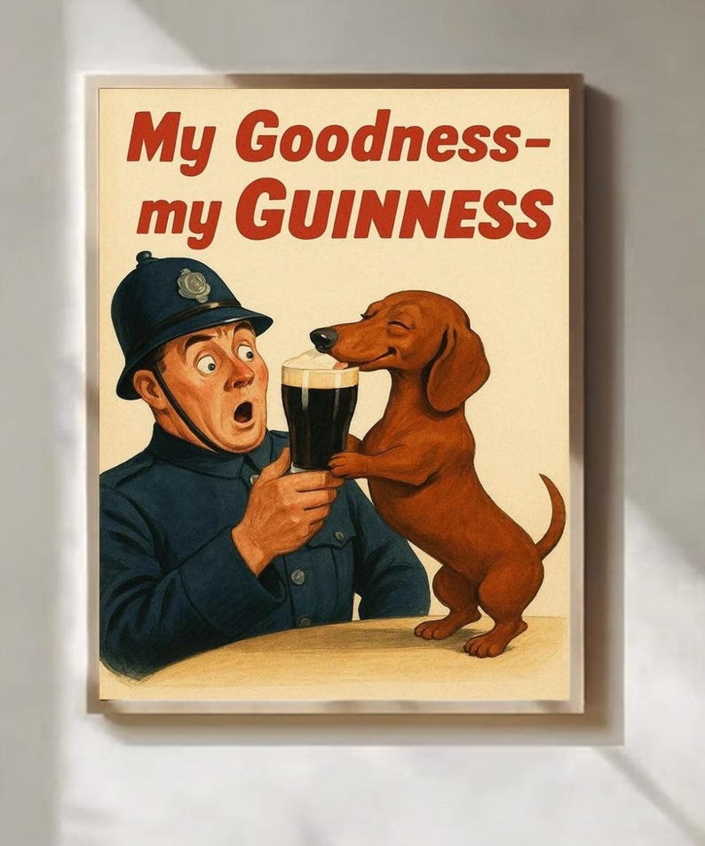 May include: Vintage-style print featuring a surprised police officer holding a pint of Guinness, offered to a dachshund. The text "My Goodness-my GUINNESS" is displayed in red. The artwork has a cream-colored background and is framed.