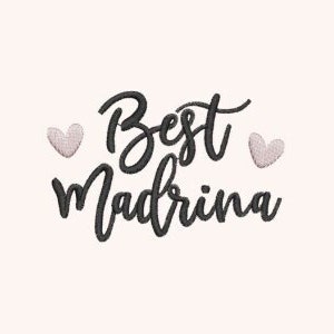 Best Madrina Embroidery File / Godmother Embroidery File / Best Madrina Embroidery / Madrina with Heart Embroidery File