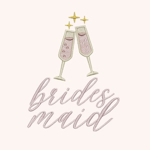 BRAUTJUNGFER CHAMPAGNER Stickdatei / Brautjungfer Toast Datei / Brautjungfer Stickdatei / Brautjungfer Digital Embroidery Download