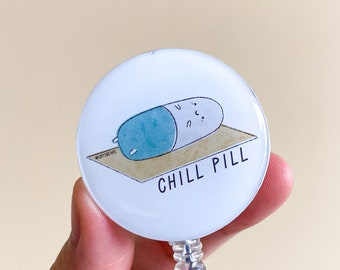 Chill Pill Badge Reel, Pharmacy Student, Nursing Student, Medical Sticker, Pharmacist, Nurse, Healthcare, RN, ICU, Emergency Room, Medicine