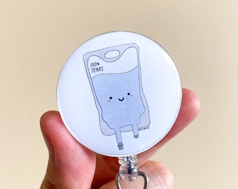 100% Tears IV Bag Badge Reel, Nursing Student, Medical Student, Pharmacy Student, Healthcare, Medicine, ICU, Emergency Room, EMS, Doctor