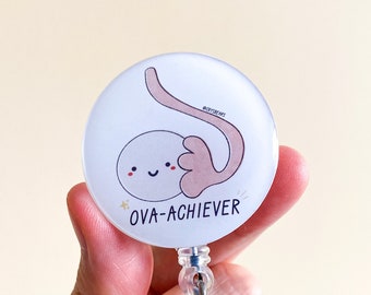 Ova-achiever Badge Reel, Ovary, OBGYN, OB, Doctor, Medical, Nurse, RN, Medical Student, Nursing Student, Obstetrics, Gynecology, Anatomy