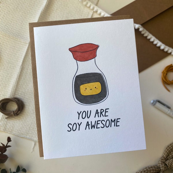 You Are Soy Awesome Greeting Card, Soy Sauce Card, Asian Food Card, Asian Card, Chinese Card, Cute Card, Pun Card, Sushi Card, Asian Sauce
