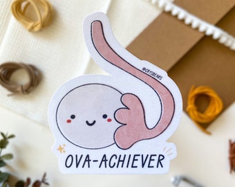 Ova-achiever Sticker, Ovary, OBGYN, OB, Doctor, Medical, Nurse, RN, Medical Student, Nursing Student, Obstetrics, Gynecology, Anatomy, Doula