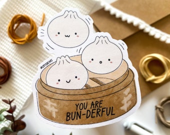 You Are Bun-derful Sticker, Dim Sum, Bun, Bao, Xiao Long Bao, Soup Dumpling, Asian Food, Foodie, Laptop Sticker, Pun Sticker, Asian American