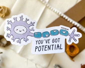 You've Got Potential Sticker, Action Potential, Science, Scientist, Biology, Lab, Pre-med, Doctor, Medical, Medical Student, Nursing Student