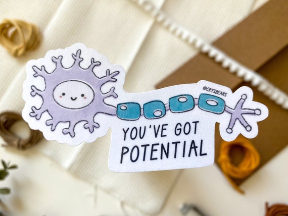 You've Got Potential Sticker, Action Potential, Science, Scientist, Biology, Lab, Pre-med, Doctor, Medical, Medical Student, Nursing Student