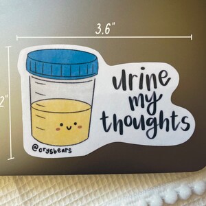 Urine My Thoughts Sticker, You're In My Thoughts Sticker, Medical Sticker, Nursing Sticker, Healthcare Sticker, Nerdy Sticker, PA Sticker imagem 2