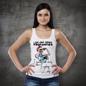 I don't Spew Profanities, I enunciate them like a fucking Lady skeleton high quality PNG instant download for  shirts, mugs, tumblers, etc.