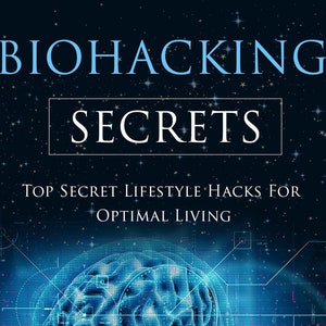 Biohacking Secrets