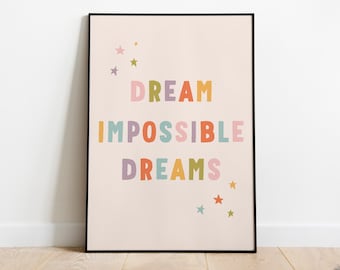 Dream Impossible Dreams Print: Colorful Nursery Art (Digital Download)