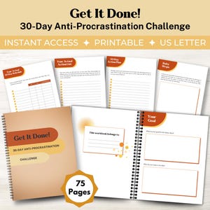 May include: A workbook titled "Get It Done! 30-Day Anti-Procrastination Challenge" with 75 pages. The cover is tan with orange and brown text. Several open pages show planning templates. The words "Instant Access", "Printable", and "US Letter" are also visible.