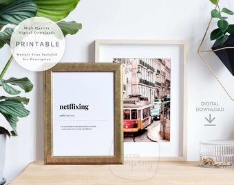 Netflixing Definition, PRINTABLE Art, Dictionary Meaning, Housewarming Gift, Home Quote Decor, Digital DOWNLOAD Print Jpg