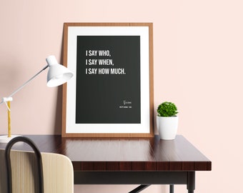 I say who, I say when, I say how much, PRINTABLE Pretty Woman Wall Art, Famous Movie Quote Digital DOWNLOAD Print Jpg