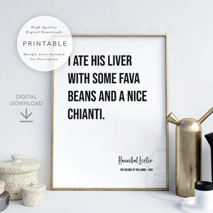Ik at zijn lever met wat tuinbonen en een mooie Chianti, PRINTABLE Wall Art, Famous Movie Quote Digital DOWNLOAD Print Jpg