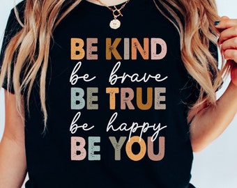 Be Kind Unisex T-Shirt, Motivationslehrer Shirt