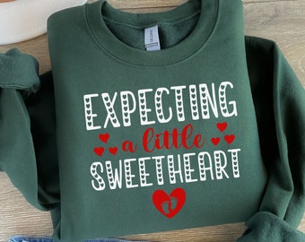 Expecting a Little Sweetheart Sweatshirt - Valentine's Day Pregnancy Announcement