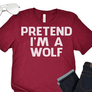 Funny Halloween t-shirts, Pretend i'm a wolf Halloween Costume shirt, Sarcastic T-Shirt, Funny Quotes Graphic Tshirt, Halloween Gift Idea