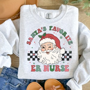 Retro Christmas Nursing Sweatshirt, Santa's Favorite ER Nurse Sweater, Nurse Christmas Shirt, Nurse Christmas Gift