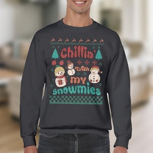 Funny &#39;Chillin&#39; With My Snomies&#39; Christmas Sweatshirt