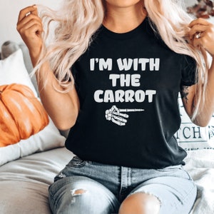 Funny Halloween Costume T-shirt, I'm with the carrot shirt, Spooky Season shirt, Halloween Costume shirt, Halloween Party, Trick or Treat