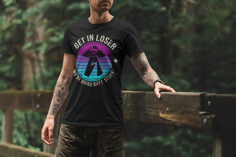 Funny Alien T-Shirt: Get In Loser Sarcastic Tee image 7