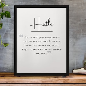 Hustle Quote Art Print: Motivational Wall Decor (Digital Download)