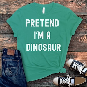 Camisa de disfraz de Halloween, finge que soy un dinosaurio, regalo de fiesta de Halloween, camisa divertida de Halloween