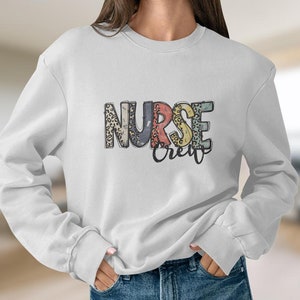 Nurse Crewneck Sweatshirt: Appreciation Gift