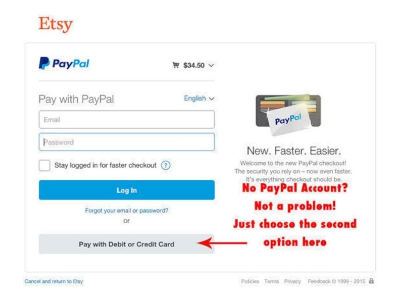 May include: A screenshot of the Etsy checkout page with a PayPal logo and the text "Pay with PayPal". The user can either log in to their PayPal account or pay with a debit or credit card.