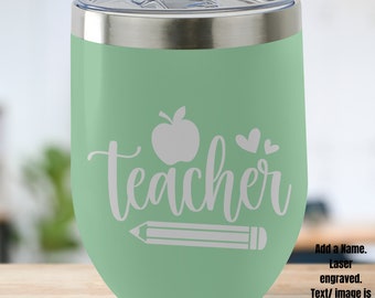 Engraved Teacher Wine Tumbler, Wine Cup with Lid, Personalised Wine Tumbler, Custom Wine Tumbler, Teacher  Gift, Travel mug