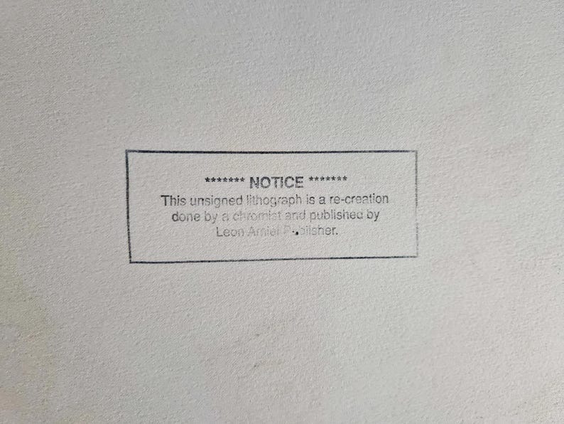 May include: A rectangular stamp on a textured, off-white surface. The stamp contains the word "NOTICE" and text stating the lithograph is a re-creation by a chromist and published by Leon Arnier Publisher.