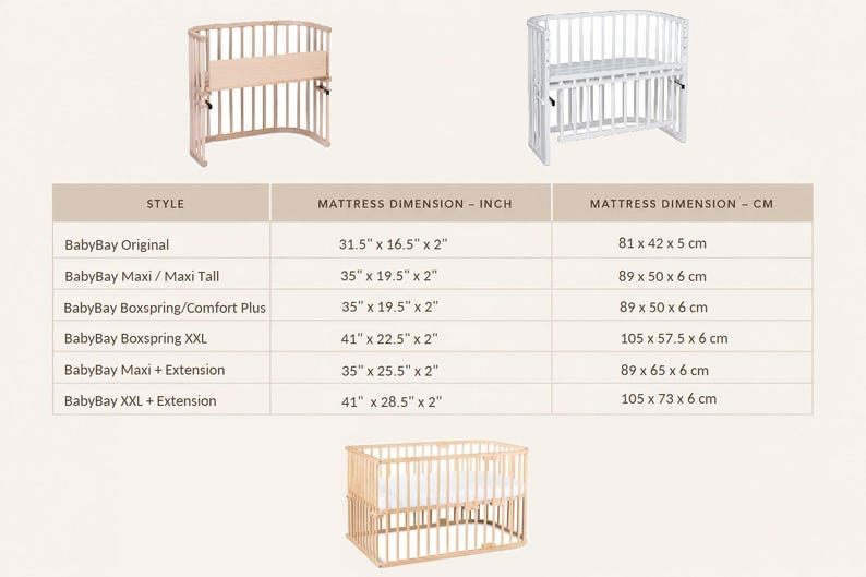 May include: A comparison chart for BabyBay cribs showing two wooden cribs and one white crib. The table lists styles including Original, Maxi, Boxspring, and XXL with mattress dimensions in inches from 31.5 x 16.5 x 2 to 41 x 28.5 x 2 inches.