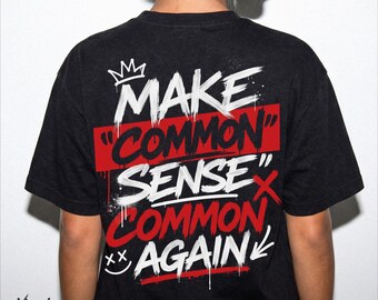 Diseño de camiseta de estilo urbano sarcástico con la frase "Hagamos que el sentido común vuelva a ser común" en formato PNG (descarga digital).