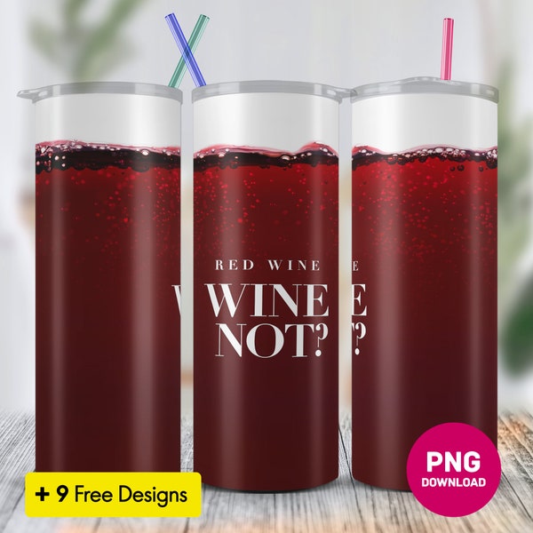 Red Wine Tumbler wrap: Wine Bottle Sublimation png, Gift Idea For Women and Men