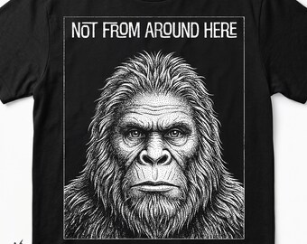 Bigfoot no es de por aquí PNG Sasquatch Camiseta divertida de críptido (Descarga digital)