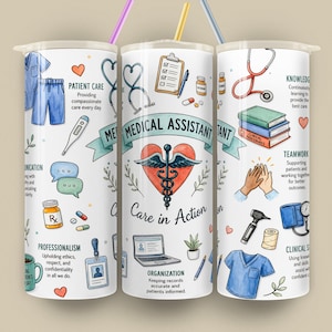 May include: A white tumbler with a colorful design featuring medical assistant-related illustrations and text. The design includes a caduceus heart, medical tools, and phrases like "Patient Care" and "Medical Assistant."